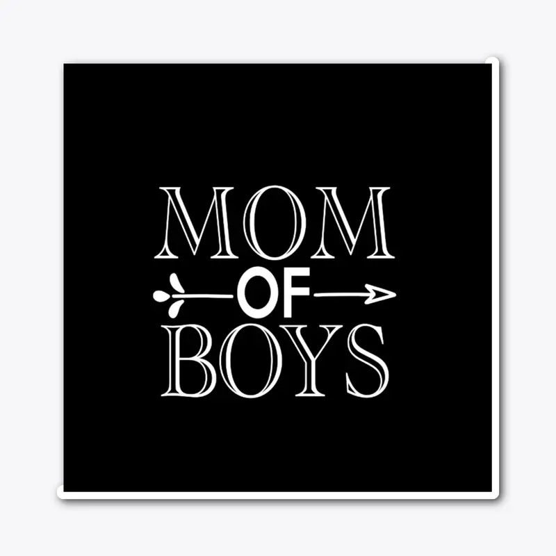 MOM OF BOYS 