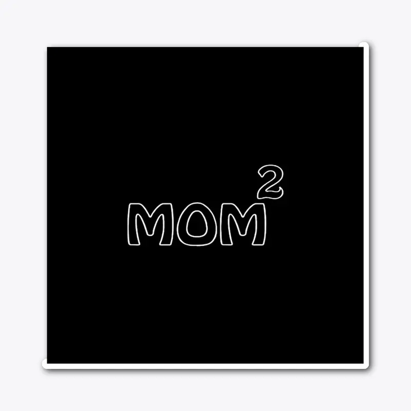 MOM 2 CUSTOM MADE T-SHIRT PRINTING